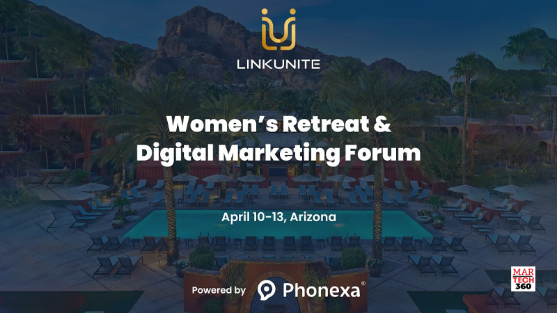 Inaugural LinkUnite Connects and Empowers Female Leaders in Digital Marketing with Women’s Retreat