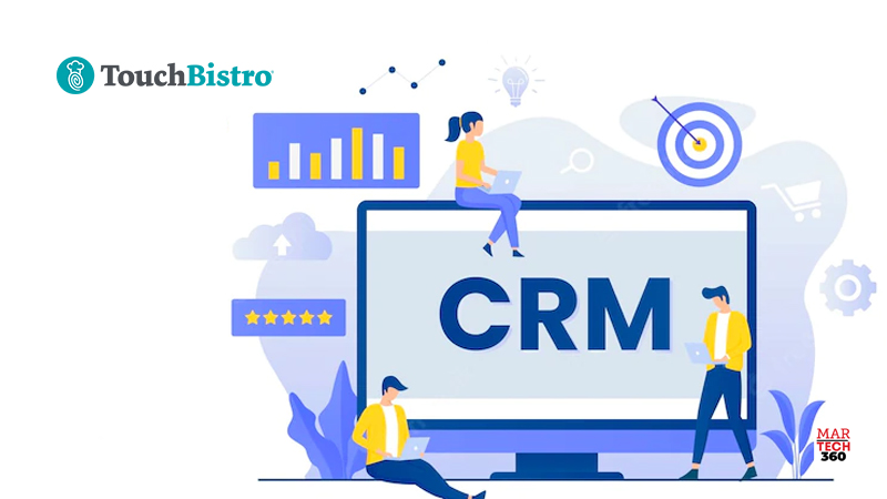 TouchBistro Launches Marketing and CRM Platform to Help Restaurants Drive Repeat Business