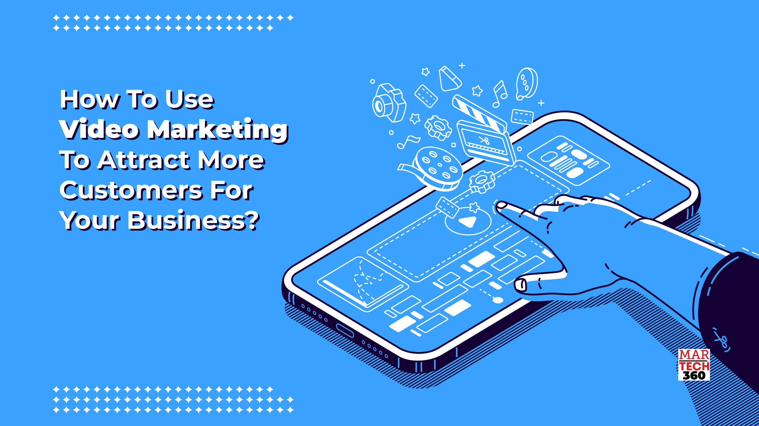 How To Use Video Marketing To Attract More Customers For Your Business?