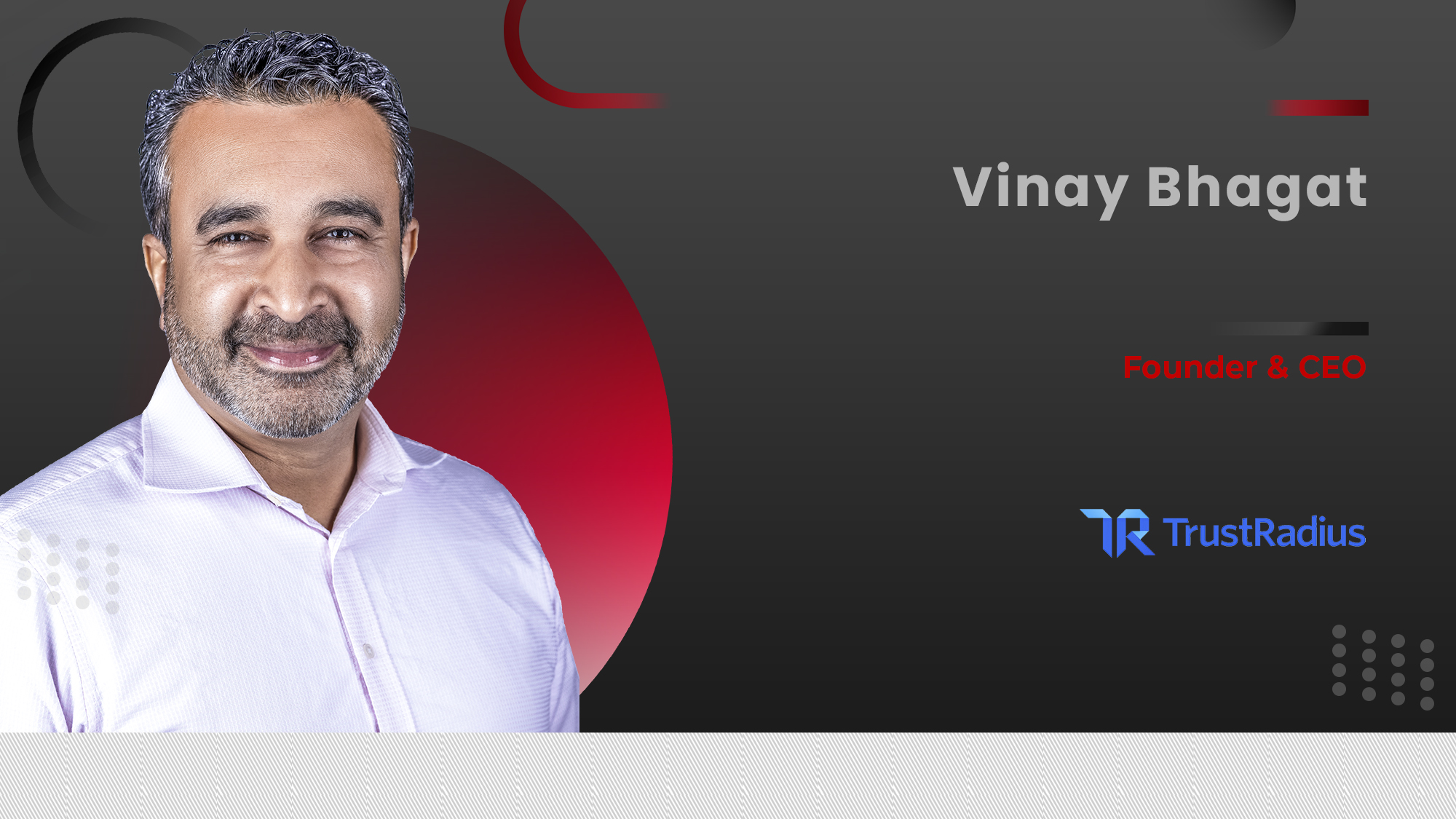 MarTech360 Interview with Vinay Bhagat, Founder and CEO, TrustRadius