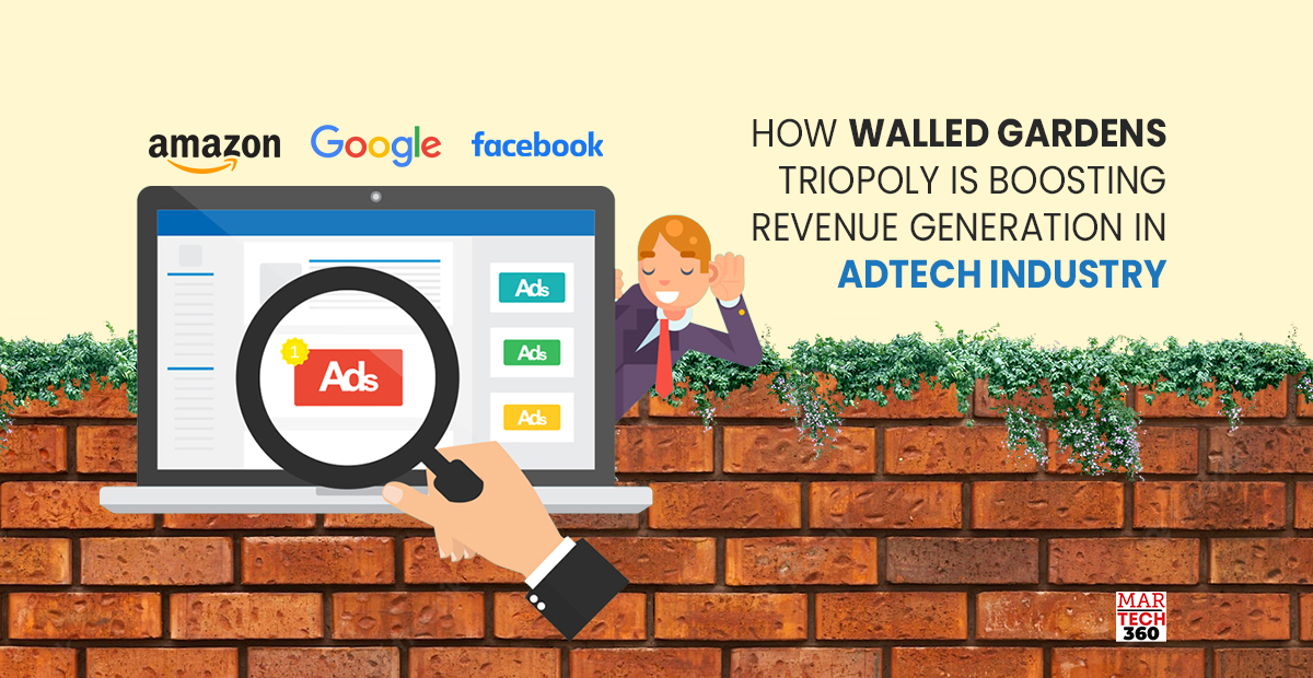 How Walled Gardens Triopoly is Boosting Revenue Generation in AdTech Industry
