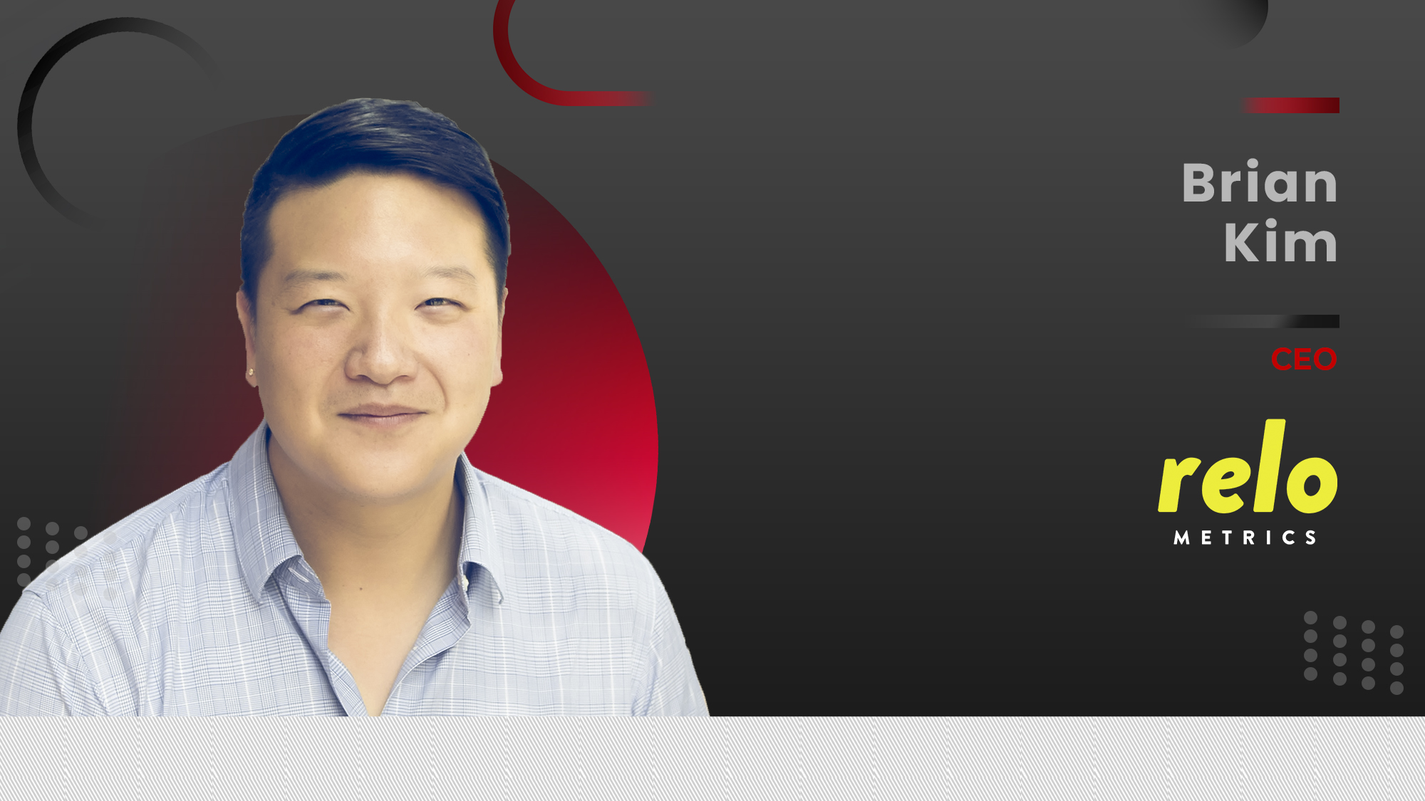 Martech 360 Interview With Brian Kim, CEO, Relo Metrics