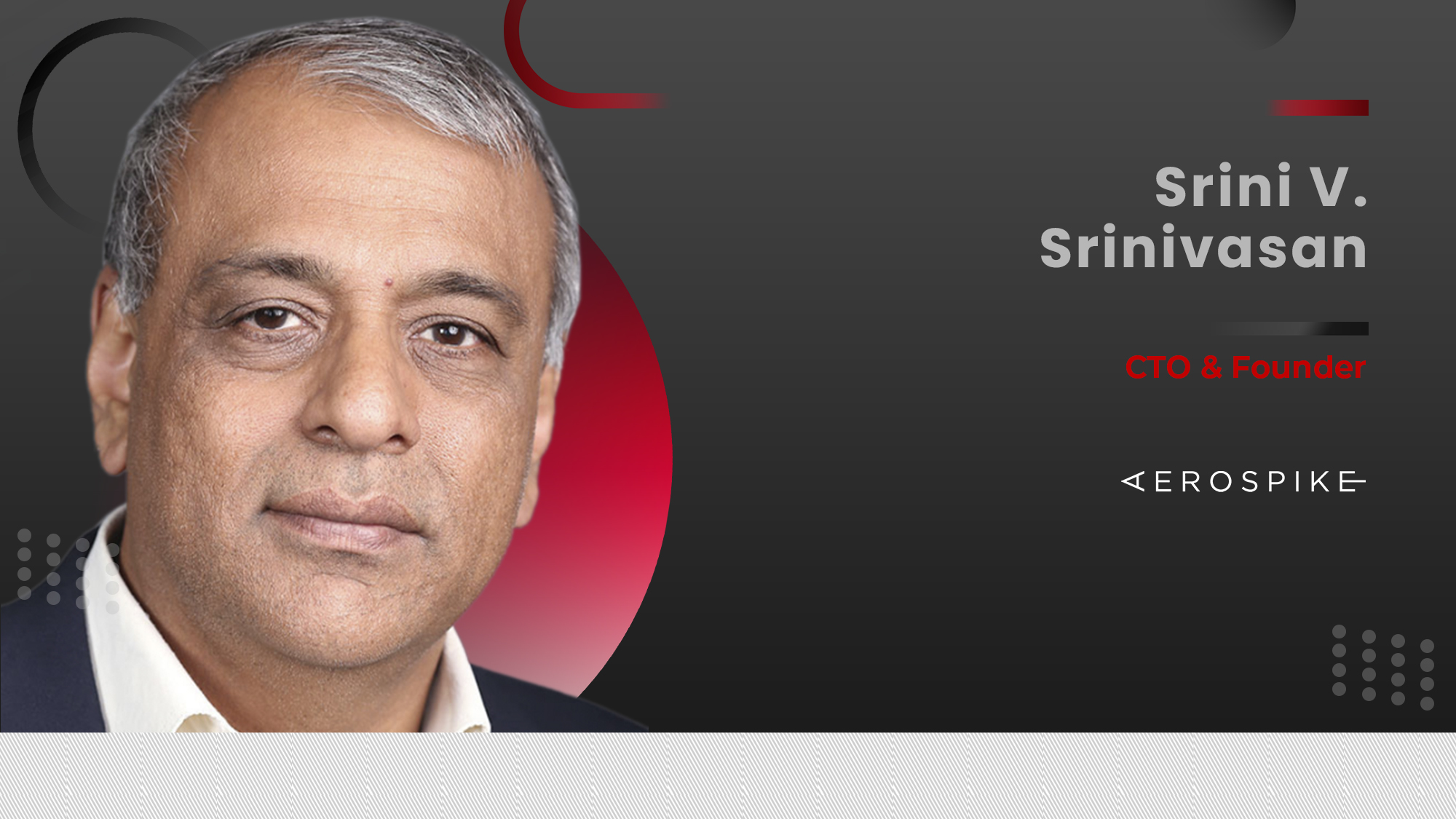 MarTech360 Interview With Srini V. Srinivasan, CTO & Founder, Aerospike, Inc.
