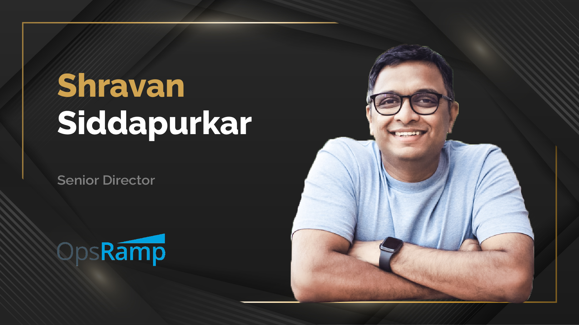 MarTech360 Interview With Shravan Siddapurkar, Senior Director, OpsRamp
