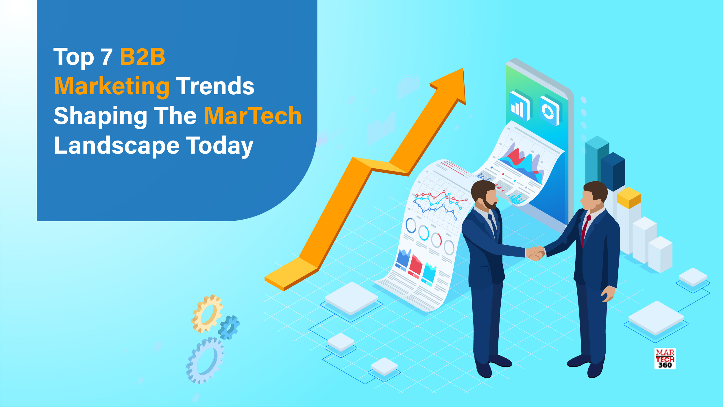 Top 7 B2B Marketing Trends Shaping The MarTech Landscape Today-02