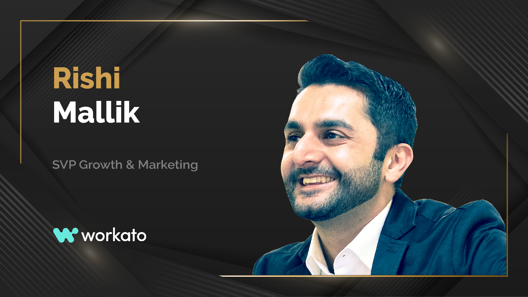 MarTech360 Interview With Rishi Mallik, SVP of Growth and Marketing at Workato