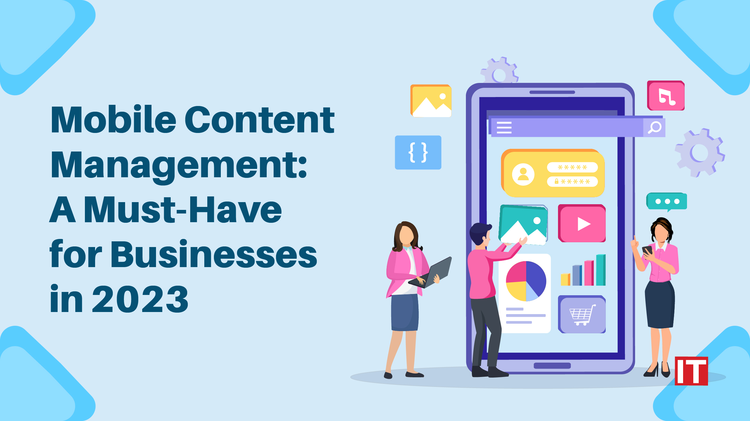 Mobile Content Management: A Must-Have for Businesses in 2023