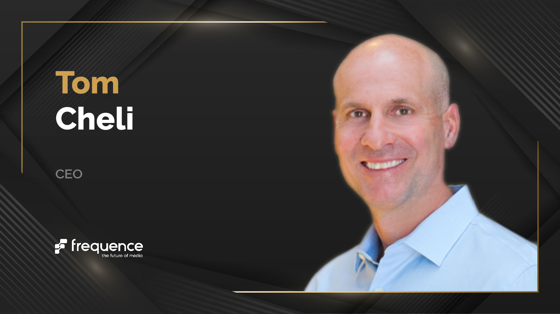MarTech360 Interview With Tom Cheli, Chief Executive Officer at Frequence