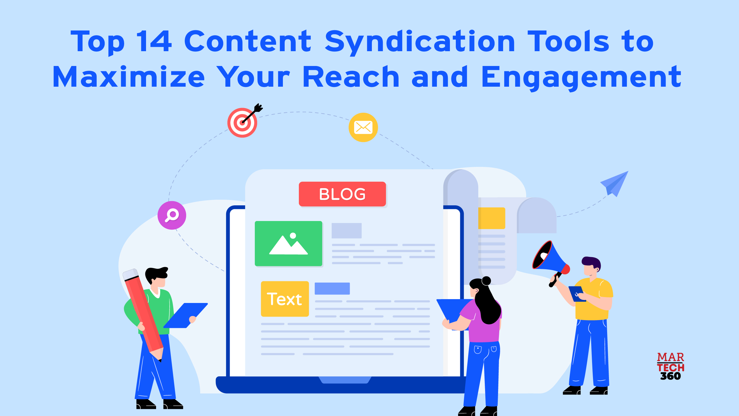 Top 14 Content Syndication Tools to Maximize Your Reach and Engagement