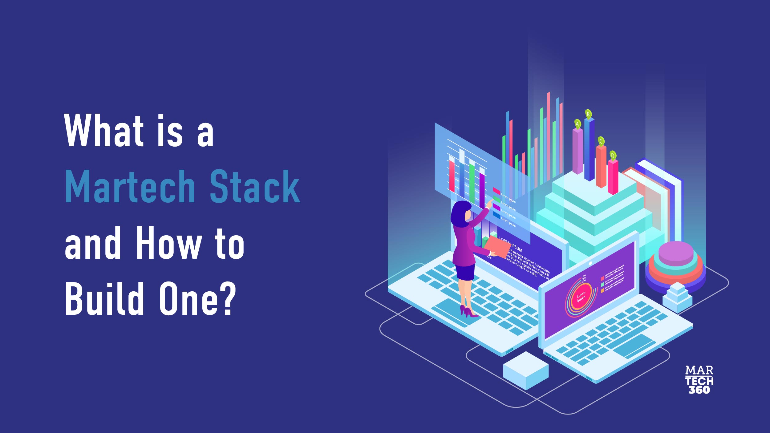 What is a Martech Stack and How to Build One?