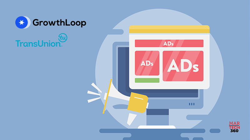 GrowthLoop and TransUnion Unite to Optimize Advertising Spend by Boosting Audience Reach