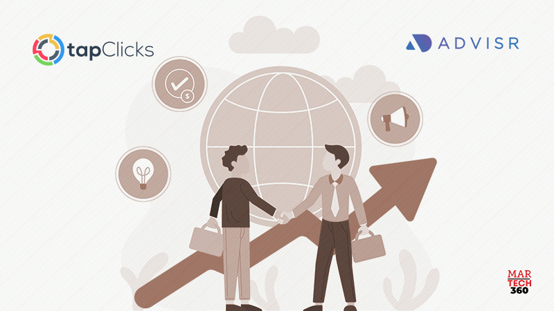 TapClicks and Advisr Partnership is Extended to Unify Sales and Marketing Operations