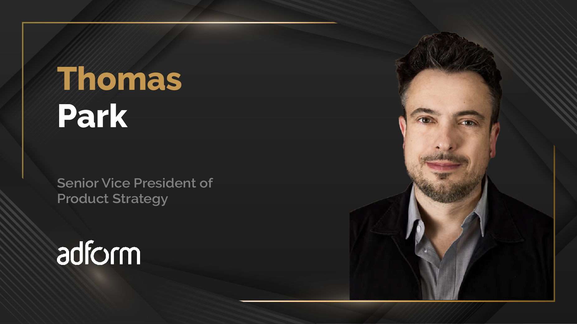 MarTech360 Interview With Thomas Park, Senior Vice President of Product Strategy At Adform