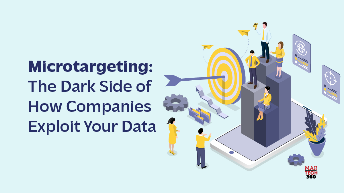 Microtargeting: The Dark Side of How Companies Exploit Your Data