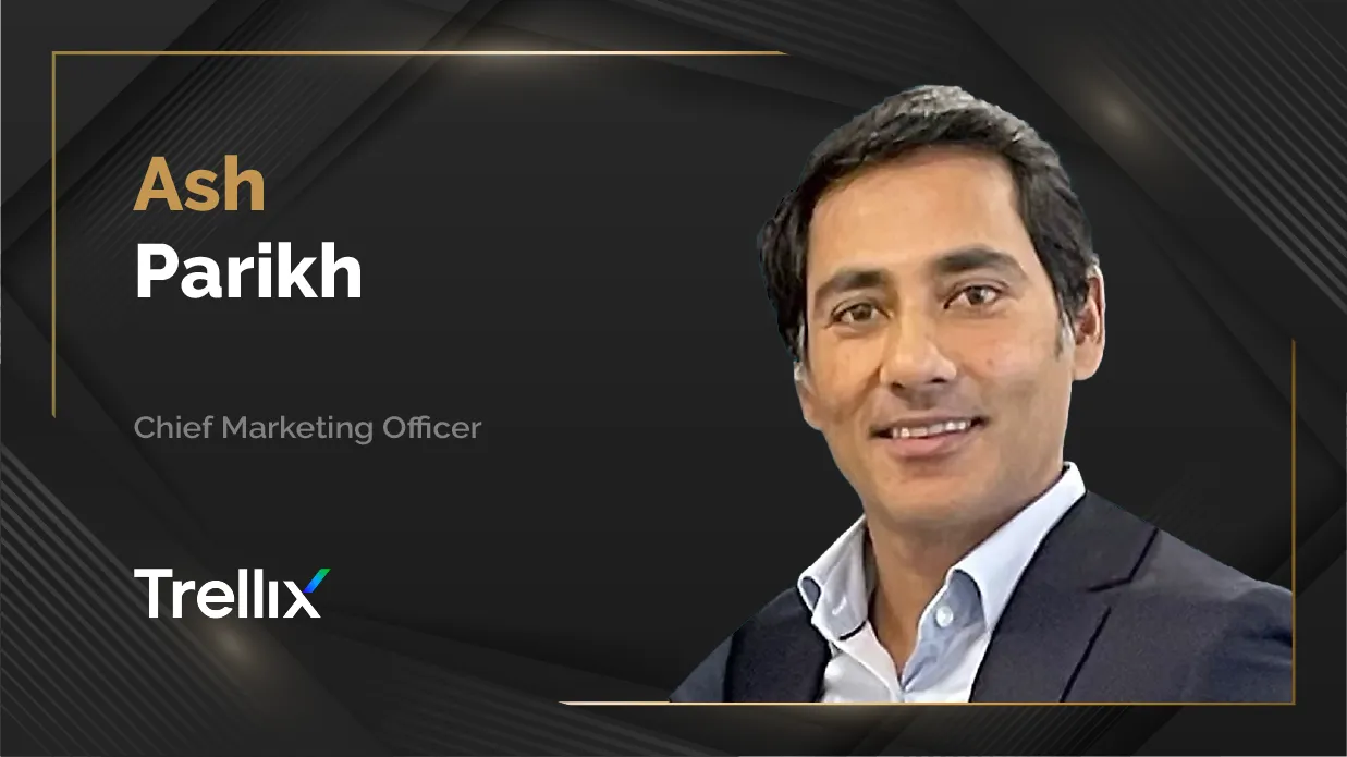 MarTech360 Interview with Ash Parikh, Chief Marketing Officer at Trellix