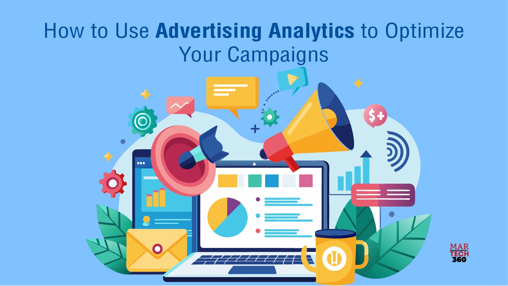 How to Use Advertising Analytics to Optimize Your Campaigns
