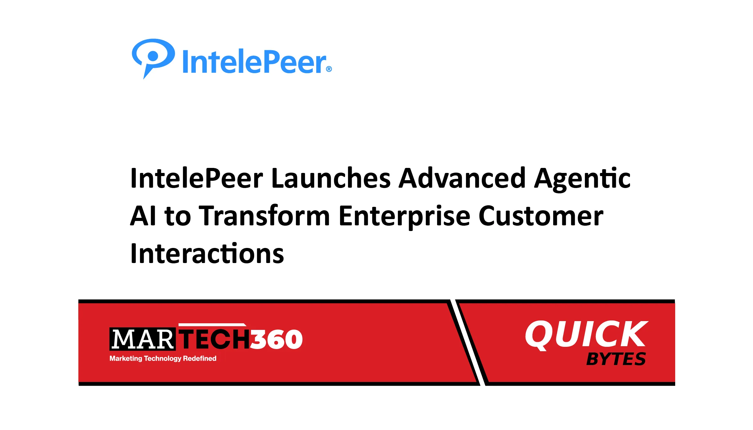 IntelePeer Launches Advanced Agentic AI to Transform Enterprise Customer Interactions