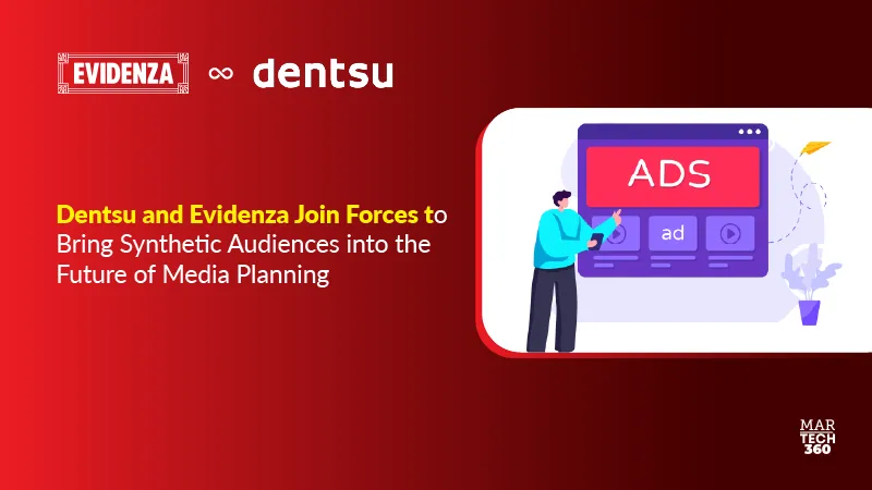 Dentsu and Evidenza Join Forces to Bring Synthetic Audiences into the Future of Media Planning