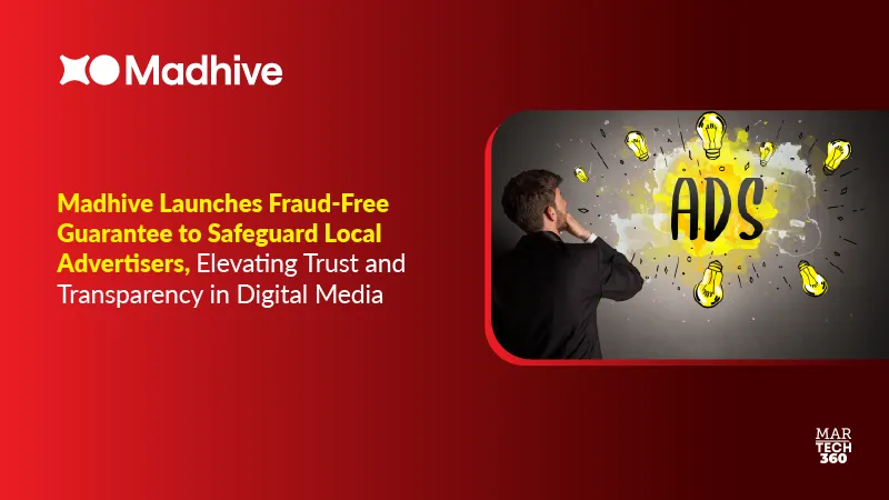 Madhive Launches Fraud-Free Guarantee to Safeguard Local Advertisers, Elevating Trust and Transparency in Digital Media