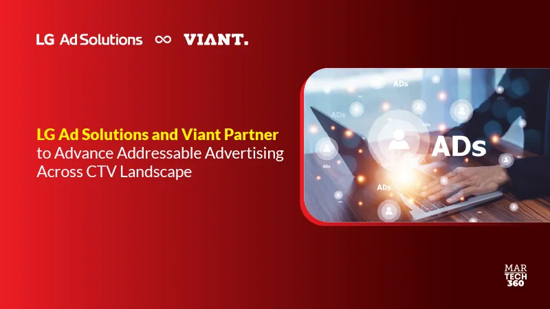 LG Ad Solutions and Viant Partner to Advance Addressable Advertising Across CTV Landscape