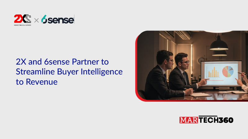 2X and 6sense Partner to Streamline Buyer Intelligence to Revenue