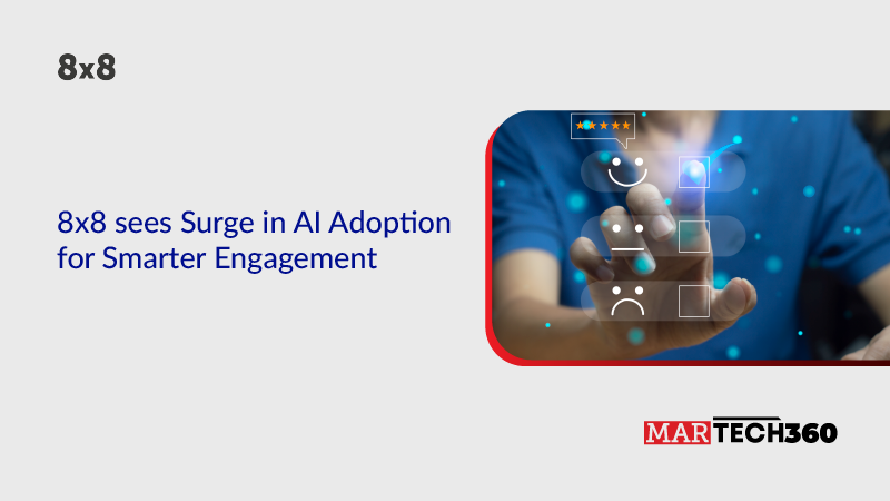 8×8 sees Surge in AI Adoption for Smarter Engagement
