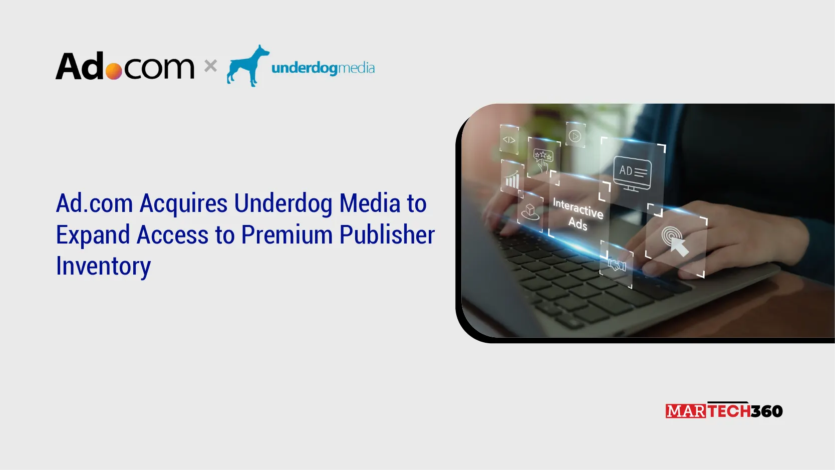 Ad.com Acquires Underdog Media to Expand Access to Premium Publisher Inventory