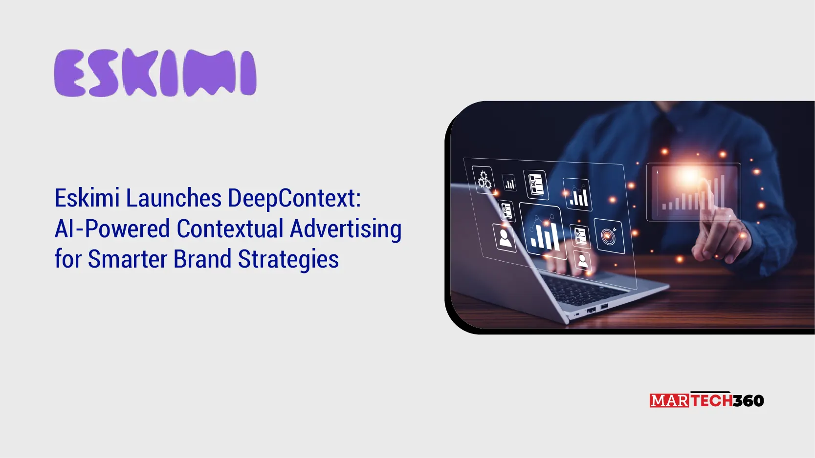 Eskimi Launches DeepContext: AI-Powered Contextual Advertising for Smarter Brand Strategies