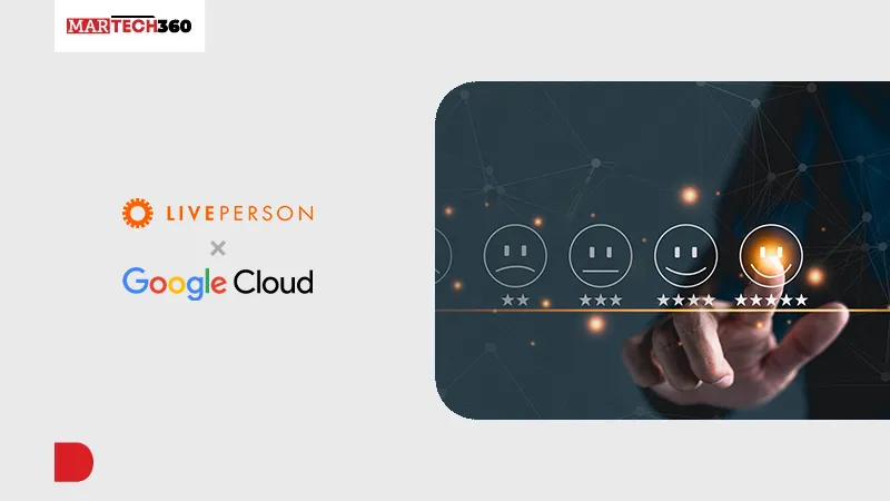 LivePerson & Google Cloud Expand Partnership for AI outcomes & CX