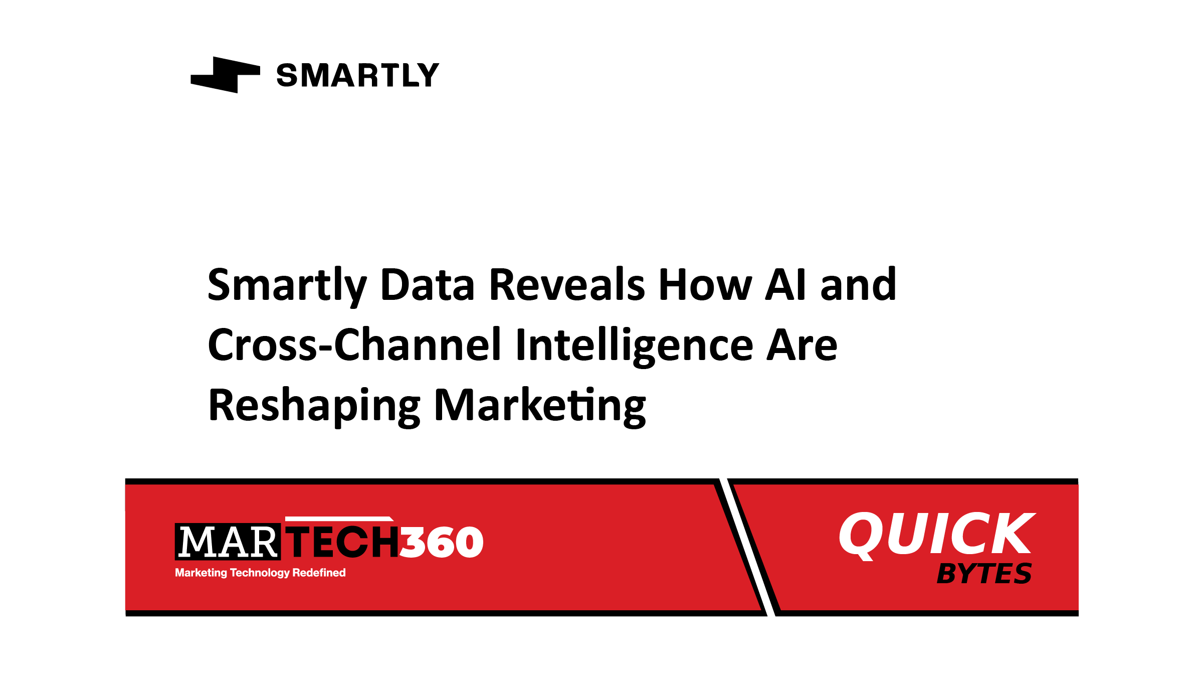 Smartly Data Reveal How AI Cross-Channel Intelligence Marketing