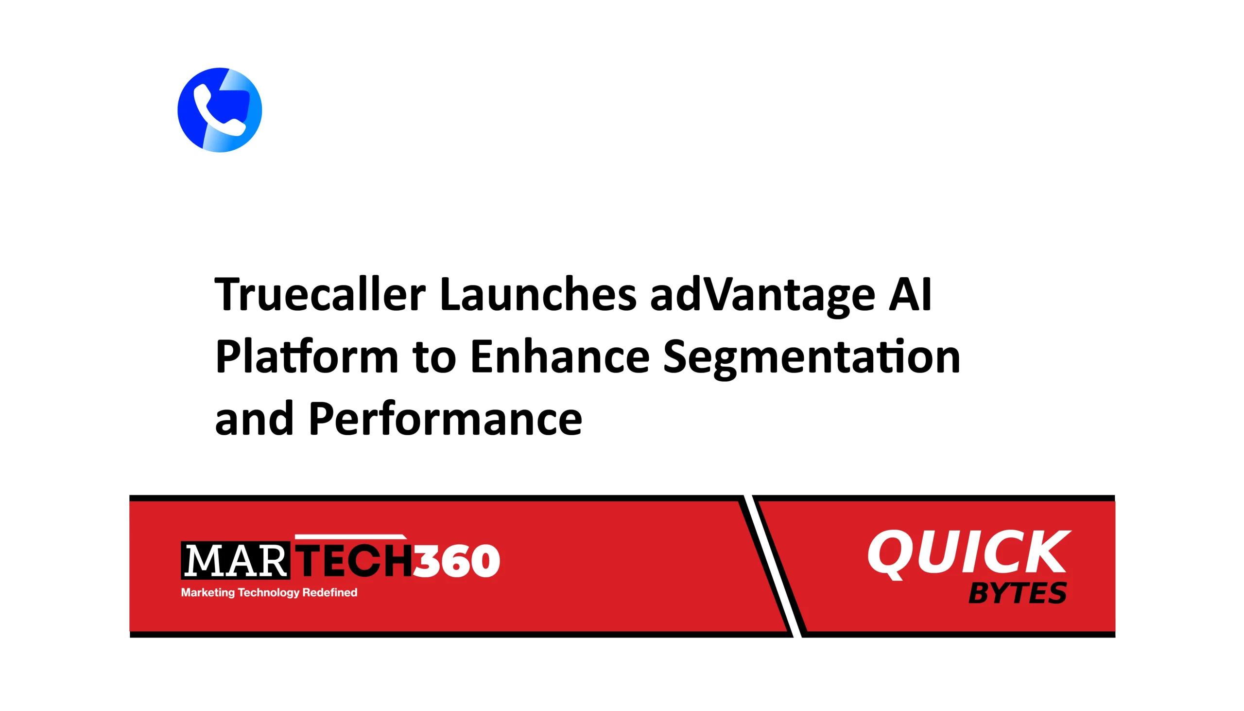 Truecaller Launches adVantage AI Platform to Enhance Segmentation and Performance